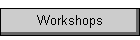 Workshops